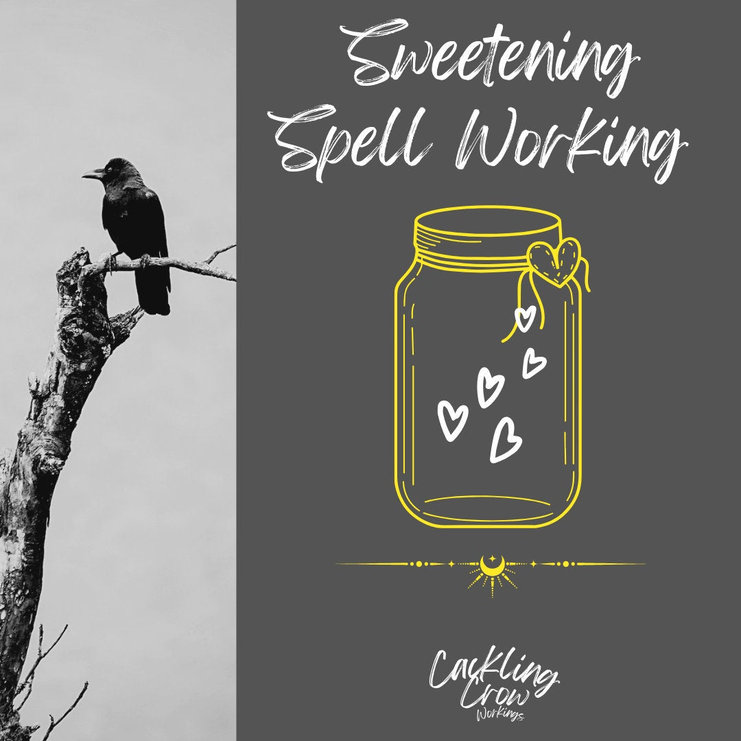 Sweetening Spell Working