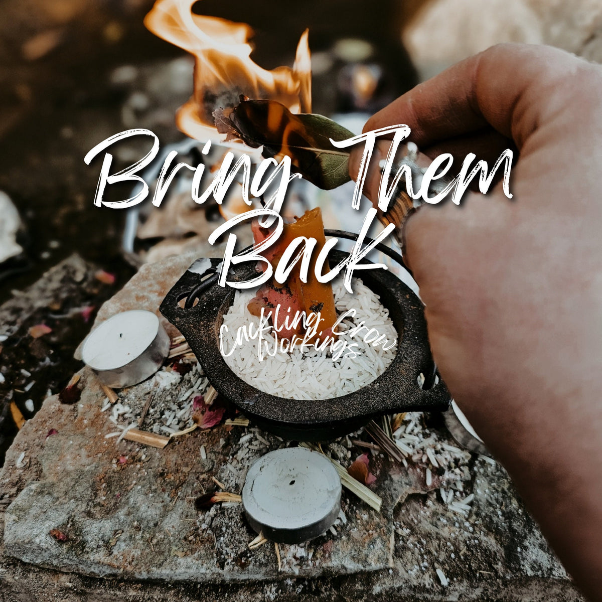 Bring Them Back Spell Working | 3 Day Working