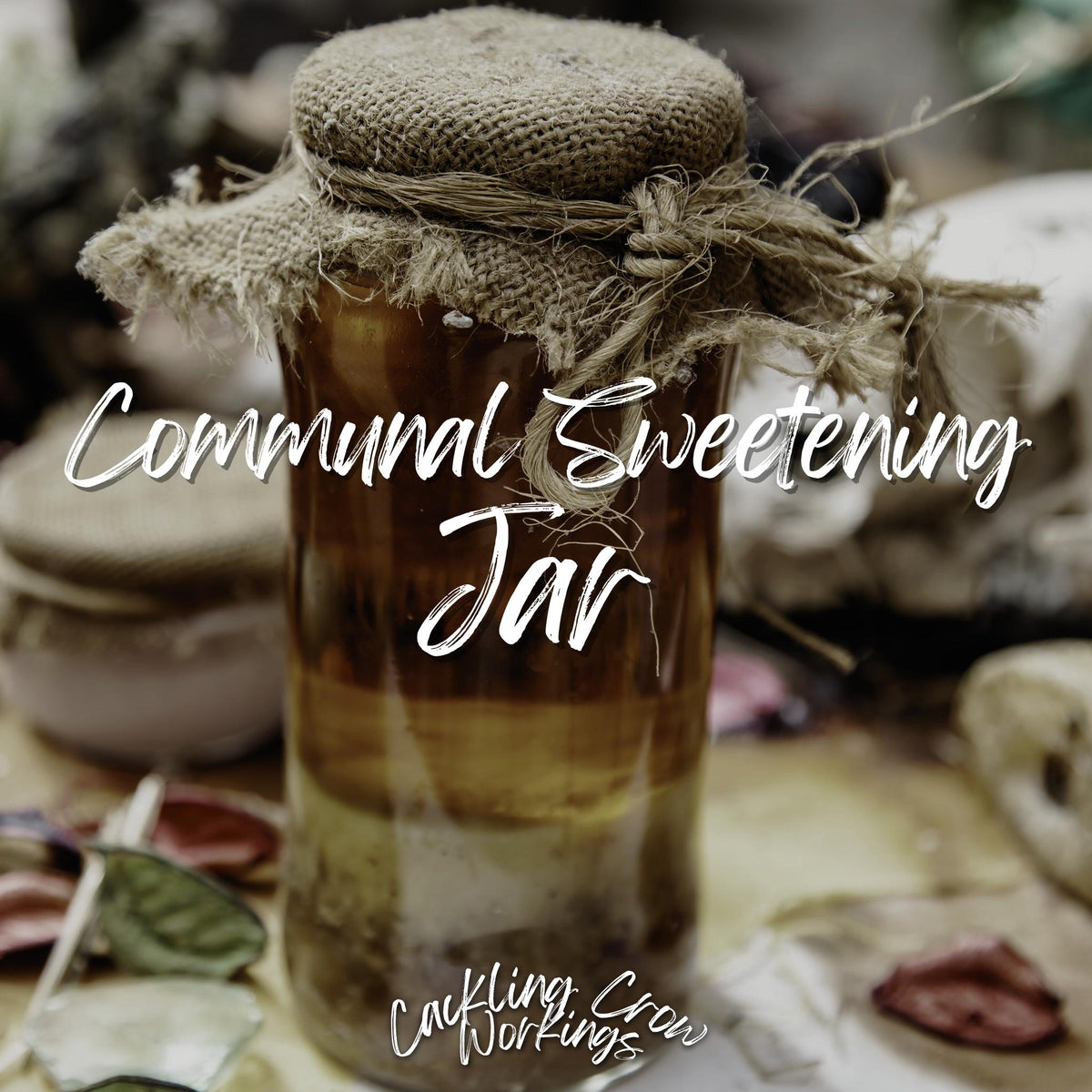 Communal Sweetening Jar | Love Spell